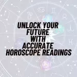 Unlock Your Future with Accurate Horoscope Readings